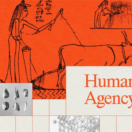A collage featuring ancient Egyptian art, handprints, geometric sketches, and prehistoric tools, alongside the text "Human Agency" and the number "2" in the top right corner on an orange and white grid background.