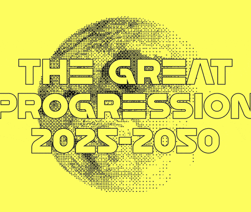 Yellow background with halftone globe and bold text: "The Great Progression 2025-2050.