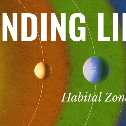 Illustration of three planets orbiting a star, with colored bands indicating the habitable zone; text reads "FINDING LIFE Habital Zone.