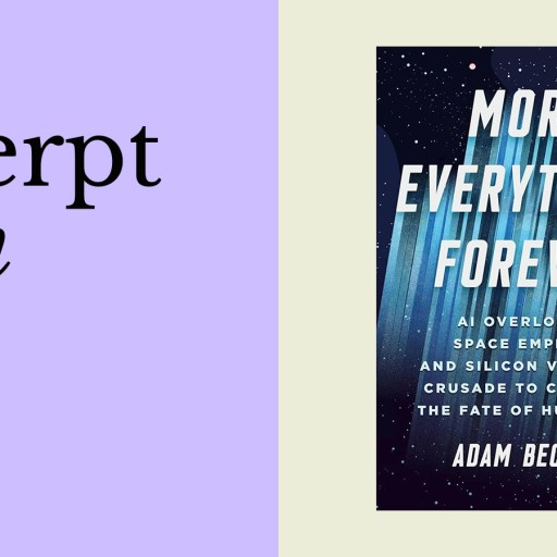Book cover titled "More Everything Forever" by Adam Becker. Subtitle reads "AI Overlords, Space Empires, and Silicon Valley's Crusade to Control the Fate of Humanity," weaving a narrative that echoes the epic adventures reminiscent of Star Trek's explorations.