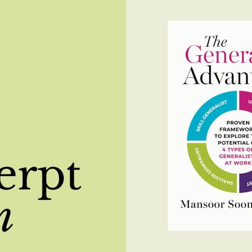Book cover for "The Generalist Advantage" by Mansoor Soomro, PhD, next to text reading "an excerpt from," all set against a light green background—highlighting the value of generalist superpowers.
