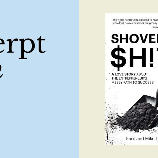 Book cover for "Shoveling $H!T: A Love Story About The Entrepreneur's Messy Path To Success" by Kass and Mike Lazerow, featuring a shovel and dirt pile—highlighting every pivot masterstroke. Text reads “an excerpt from.”.
