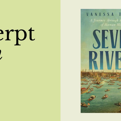 Book cover for "Seven Rivers" by Vanessa Taylor, depicting a busy historical scene along the Nile River with many boats; text on left reads "an excerpt from" in black font on yellow background.