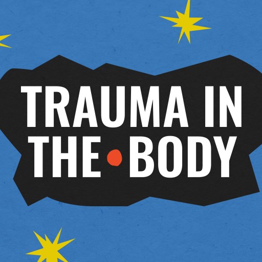 Text "Trauma in the Body" is displayed in bold white letters on a black shape, with yellow starburst shapes on a blue background.