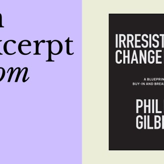 Book cover for "Irresistible Change: A Blueprint for Earning Buy-In and Breakout Success" by Phil Gilbert, featuring “an excerpt from Phil Gilbert” text set against a purple background.