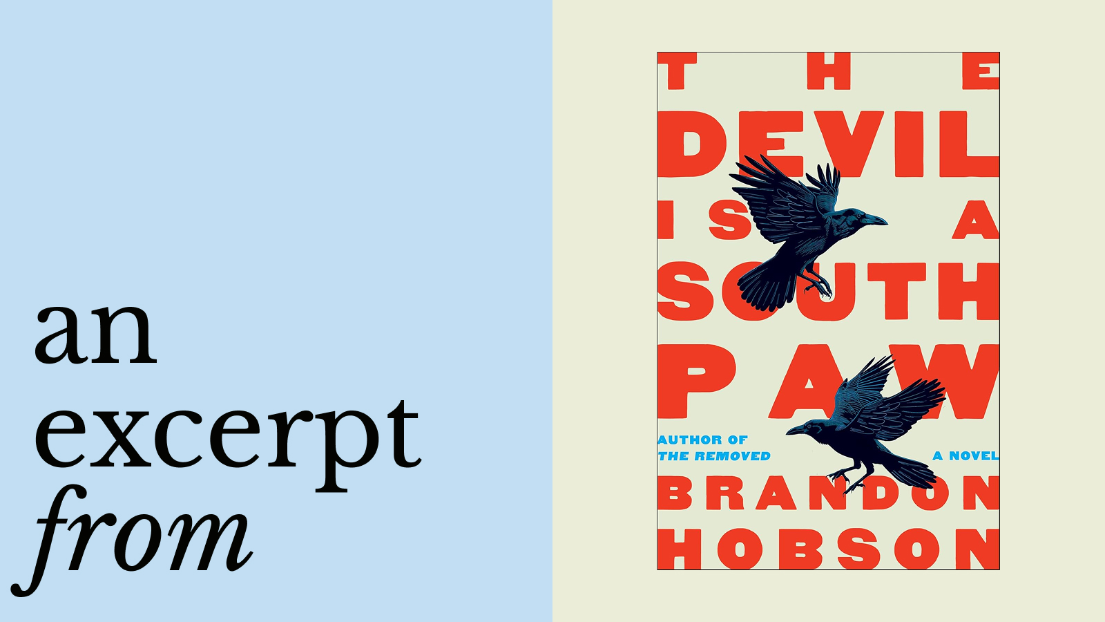 Book cover of The Devil Is a Southpaw by Brandon Hobson featuring two black birds; text on left reads "an excerpt from" on a light blue background.